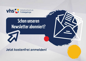 Newsletter der vhs Fichtelgebirge - Anmeldung