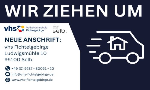 Die vhs Fichtelgebirge zieht um! Hier finden Sie alle weiteren Informationen.