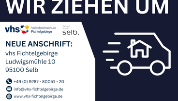 Die vhs Fichtelgebirge zieht um! Hier finden Sie alle weiteren Informationen.