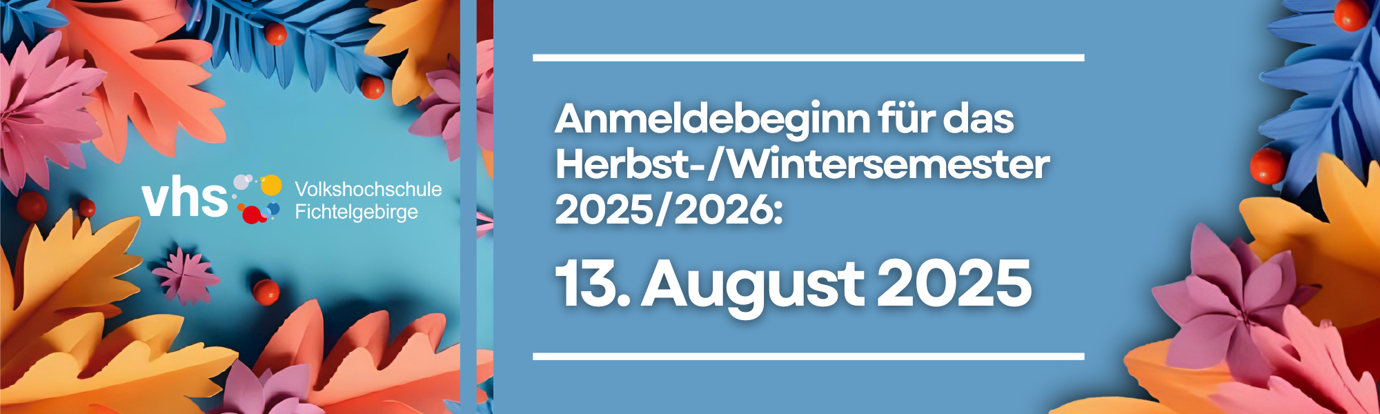 Anmeldebeginn für das neue Herbst-/Wintersemester 2025-2026 ist der 13. August 2025