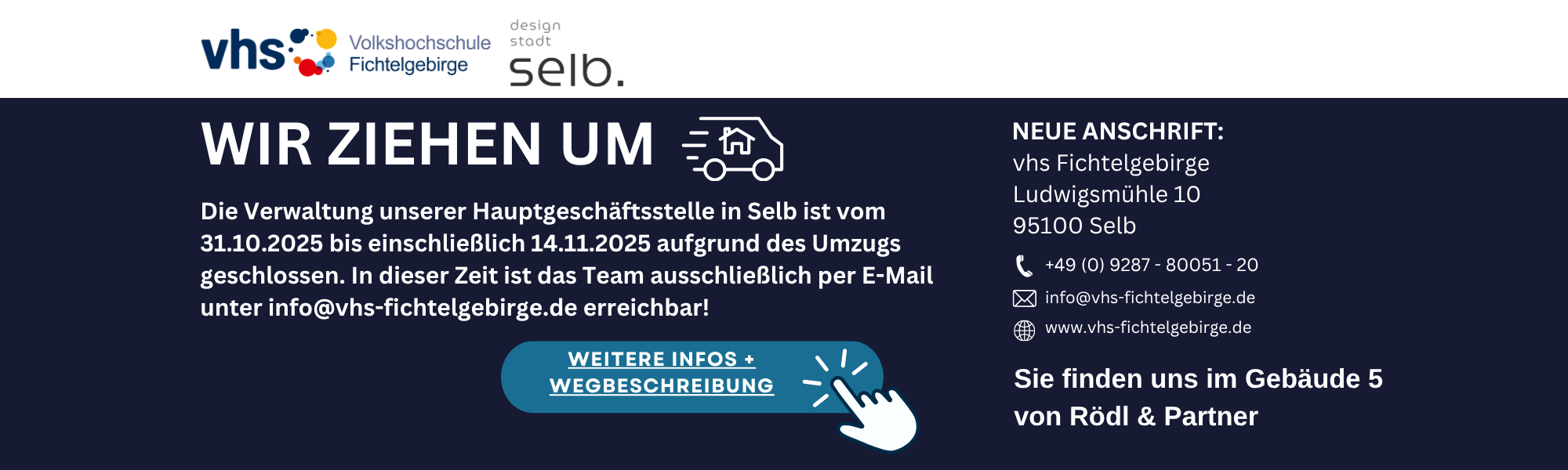 Sie finden die Hauptgeschäftsstelle der vhs Fichtelgebirge in Selb ab dem 17.11.2025 in der Ludwigsmühle 10, 95100 Selb (Gebäude 5 von Rödl & Partner) Sie finden die Hauptgeschäftsstelle der vhs Fichtelgebirge in Selb ab dem 17.11.2025 in der Ludwigsmühle 10, 95100 Selb (Gebäude 5 von Rödl & Partner)