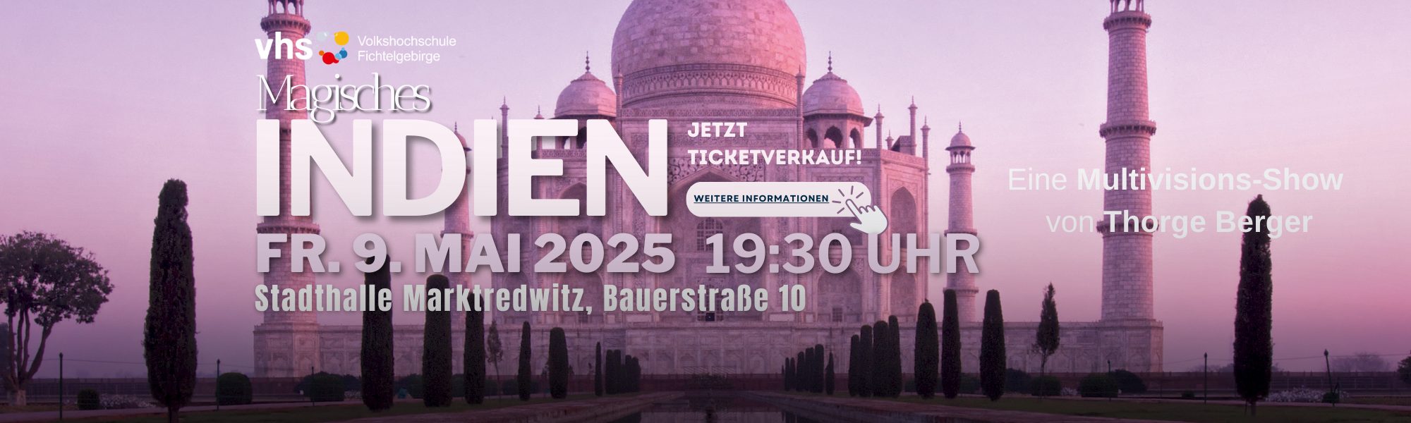 Magisches Indien - Eine Multivisions-Show von Thorge Berger. Freitag, den 09. Mai 2025 in der Stadthalle Marktredwitz um 19:30 Uhr.